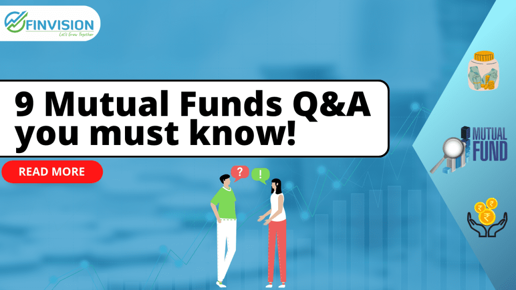 9 Mutual Fund Q&A you must know!