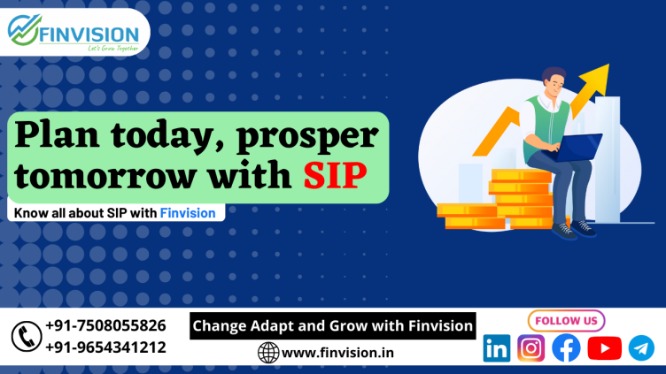 Plan today, prosper tomorrow with SIP!