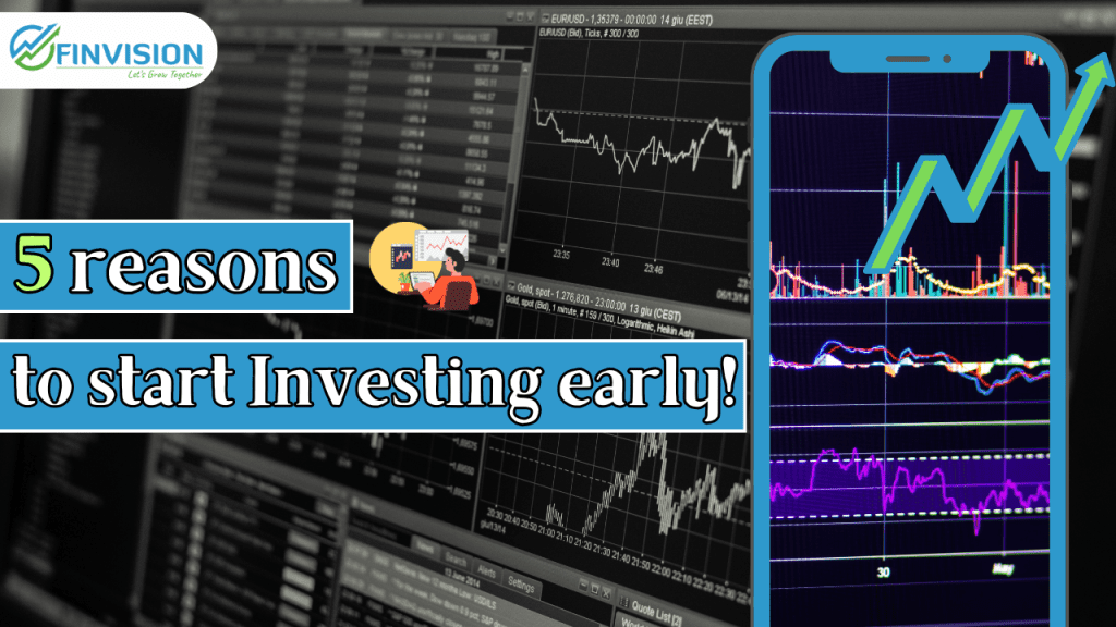 5 reasons to start Investing early