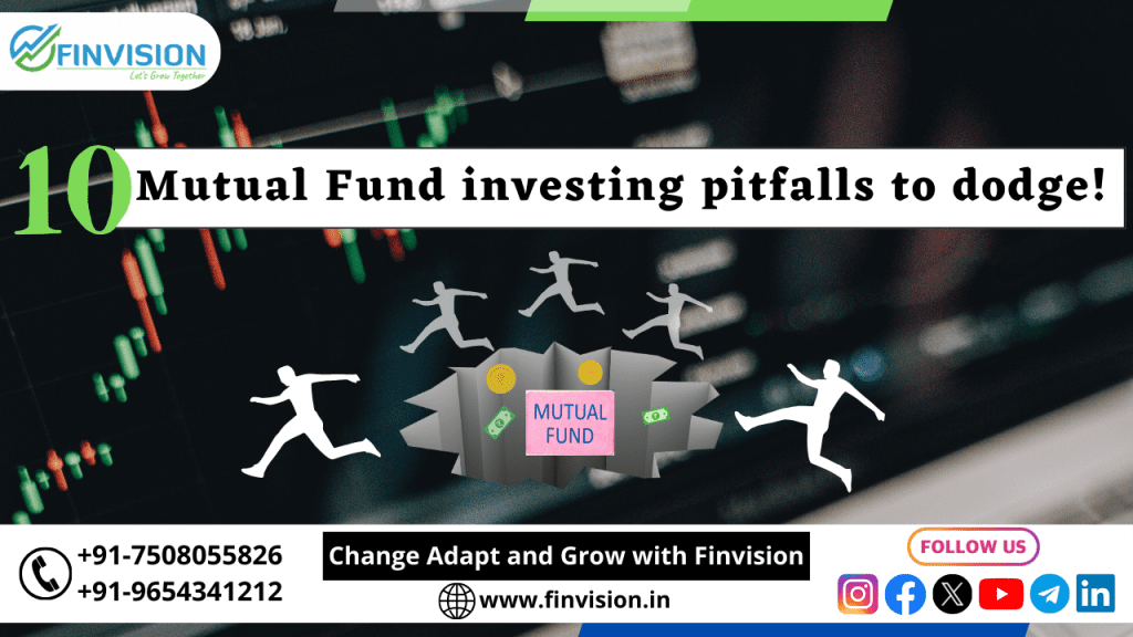 10 Mutual Fund investing pitfalls to avoid